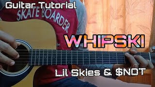 Lil Skies amp NOT  Whipski  Guitar Tutorial  Lesson  Chords  Main Riff [upl. by Jovitah]