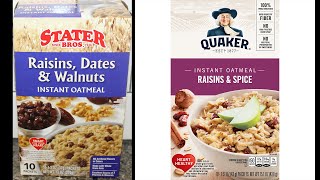 Stater Bros Raisins Dates amp Walnuts and Quaker Raisins amp Spice Instant Oatmeal Comparison amp Review [upl. by Goldston]