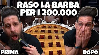 MI RASO LA BARBA A ZERO per i 200000 ISCRITTI SU YOUTUBE con 1KG di CROSTATA alla MARMELLATA [upl. by Ociral745]