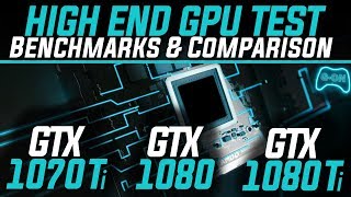 GTX 1070 Ti vs GTX 1080 vs GTX 1080 Ti  HighEnd GPU Comparison 2018 [upl. by Leonidas]