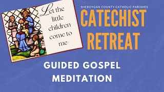 Catechist Retreat Gospel Meditation [upl. by Ortensia]