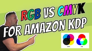 RGB VS CMYK Printing For Amazon KDP [upl. by Samid965]