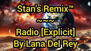 Stans Remix of Radio Explicit [upl. by Eirtemed]