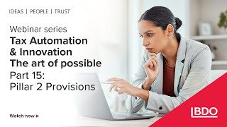 Webinar Series Tax Automation amp Innovation Part 15  Pillar 2 Provisions [upl. by Oirevas301]