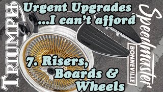 Triumph Bonneville Speedmaster Urgent Upgrades I Cant Afford  Risers Boards amp Wheels [upl. by Eiuqnom]