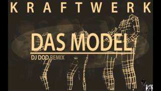 Kraftwerk  Das Model DJ DOD Remix [upl. by Imogen471]