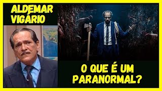 Aldemar Vigário  O que é um paranormal [upl. by Kask91]