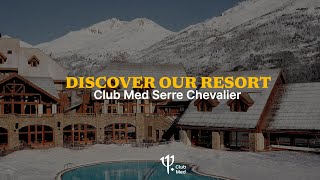 Discover the new Club Med Serre Chevalier  France [upl. by Toomin]