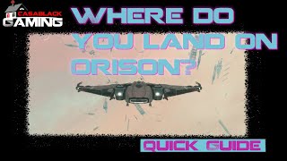 Star Citizen How To Land On Orison  Find the Spaceport for Invictus Week 2952 [upl. by Petulah]