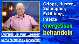 Grippe Erkältung Husten Schnupfen Viren Infekte energetisch behandeln  Cornelius van Lessen [upl. by Ydnec]