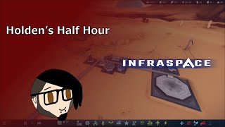 Infraspace  Holdens Half Hour [upl. by Gnoht653]