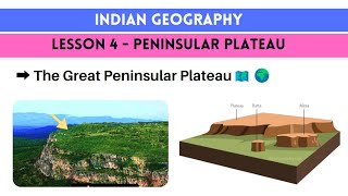 The Great Peninsular Plateau  Lesson  4  Indian Geography 🌍🗺️🌒🌳 [upl. by Grania]