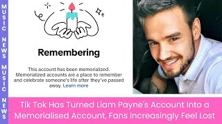 Tik Tok Has Turned Liam Paynes Account Into a Memorialised Account Fans Increasingly Feel Lost [upl. by Reywas]