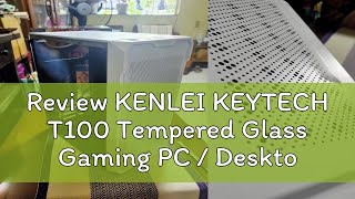 Review KENLEI KEYTECH T100 Tempered Glass Gaming PC  Desktop Case MICRO ATX  MINI ATX CASE ONLY [upl. by Herta861]