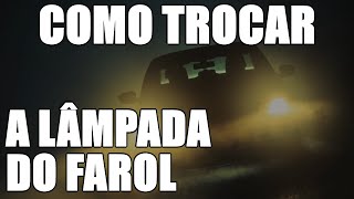 Como trocar a lâmpada do farol passo a passo [upl. by Stoffel]