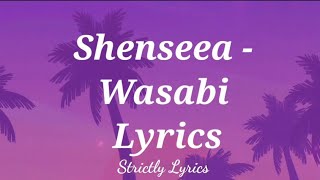 Shenseea  Wasabi Lyrics [upl. by Yensehc872]