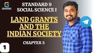 LAND GRANTS AND THE INDIAN SOCIETY  CH 3\1social science class 9 state syllabus 2024 [upl. by Aitnauq]