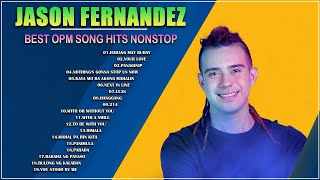 Jason Fernandez Best Songs 2024  Jason Fernandez Nonstop Opm Tagalog Song  Filipino Music [upl. by Asihtal]