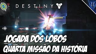 Destiny  Jogada dos Lobos Quarta Missão da História Invadiram a Câmara de Cristal [upl. by Peace]