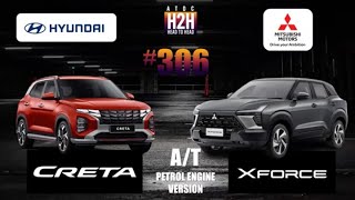 NEW H2H 306 Mitsubishi XFORCE vs Hyundai CRETA [upl. by Redwine]