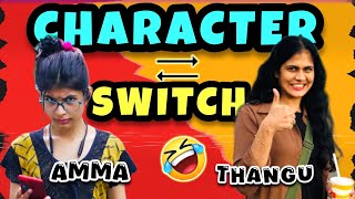 CHARACTER SWITCH CHALLENGE 🎭🤣  Ft Amma 🤪  thejathangu😉 [upl. by Maclean]