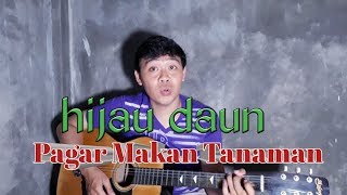 Hijau Daun  Pagar Makan Tanaman Echo Mposer Cover [upl. by Nilam630]