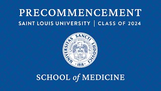 2024 SLU School of Medicine Precommencement Ceremony [upl. by Coriss]