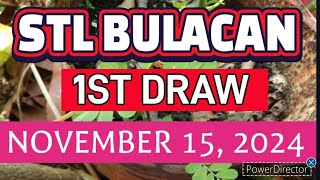 STL BULACAN RESULT TODAY 1ST DRAW NOVEMBER 15 2024 11AM  FRIDAY [upl. by Aivizt]