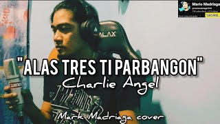 quotALAS TRES TI PARBANGON  Ilocano Song  MARK MADRIAGA COVER [upl. by Zitvaa]