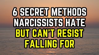 6 Secret Methods Narcissists Hate But Can’t Resist Falling For [upl. by Nnayllas450]