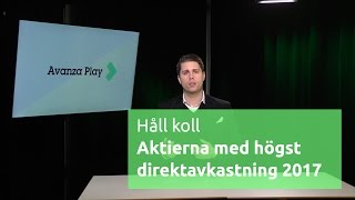 Håll koll  Bolagen med högst förväntad direktavkastning 2017 [upl. by Attennaj]