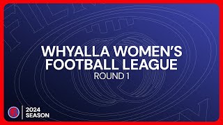 Whyalla Football League Womens Opening Round 1 Season 2024 [upl. by Errecart45]