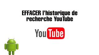 COMMENT EFFACER LHISTORIQUE DE RECHERCHE YOUTUBE SUR ANDROID  tuto [upl. by Payne]