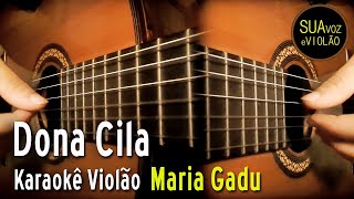 Maria Gadu  Dona Cila  Karaokê Violão e Letra [upl. by Orthman528]