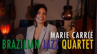 Marie Carrie Brazilian Jazz Quartet [upl. by Yadrahs]