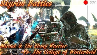 Skyrim Battles  The College of Winterhold vs Miraak amp The Ebony Warrior Vanilla NPCs [upl. by Hsilgne]