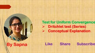 Dritchlet test for uniform convergence of series of product of two functions  by Sapna [upl. by Phillie]