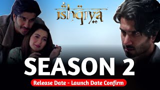 Ishqiya Season 2 Release Date  Launch Date Confirm [upl. by Ellinej]