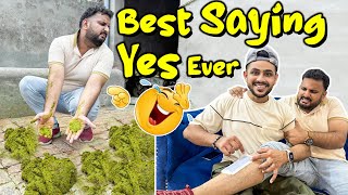 Motu Bhai Se Saying Yes Mai Gobbar Uthwaya 😂  Best Saying Yes Ever [upl. by Roda121]