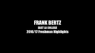 Frank Bertz ELAC Freshman Highlights [upl. by Ettolrahc869]