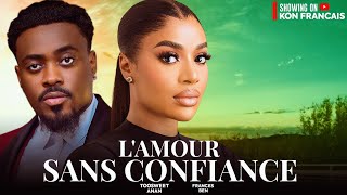 LÁMOUR SANS CONFIANCE  TOOSWEET ANNAN FRANCES BEN  Films Nollywood en Français [upl. by Assira810]