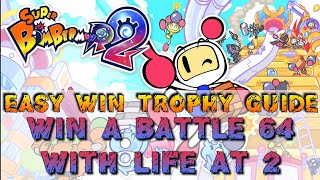 Super Bomberman R2  Win a Battle 64 with Life at 2 Easy Win Trophy Guide [upl. by Buyer]