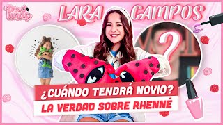 LARA CAMPOS NOS CUENTA CUANDO QUIERE TENER NOVIO LA VERDADERA HISTORIA SOBRE RHENNÉ Y MUCHO MÁS [upl. by Etteinotna]