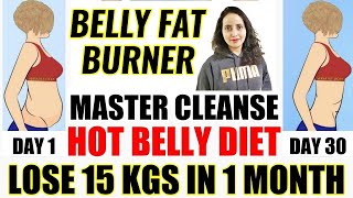 Hot Belly Diet  Lose 15 Kgs In 1 Month  Ayurvedic Diet [upl. by Towroy916]