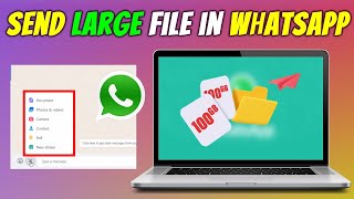 How to Send Large Files in WhatsApp on Android Iphone amp Windows PC [upl. by Megdal]