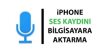 İphone Ses Kaydını Bilgisayara Aktarma [upl. by Wadlinger]