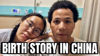 Birth Vlog Our Story Of Having A Baby In The People’s Republic Of China [upl. by Nylodnew]