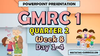 GMRC 1 Matatag Curriculum PowerPoint Presentation Quarter 2 Week 8 Day 14 [upl. by Eelam913]