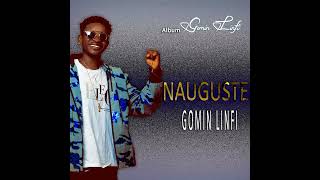 NAUGUSTE Gominlinfi [upl. by Wendin]