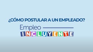 ¿Cómo postular a un empleado a Empleo Incluyente [upl. by Parsaye]